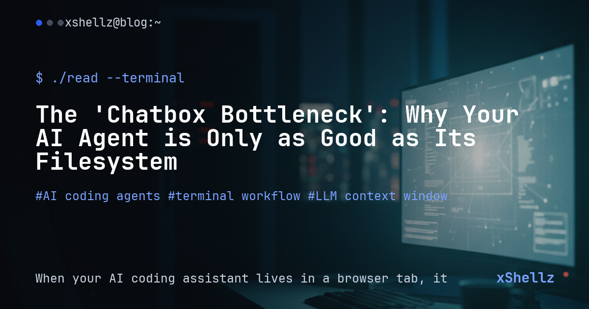 The 'Chatbox Bottleneck': Why Your AI Agent is Only as Good as Its Filesystem