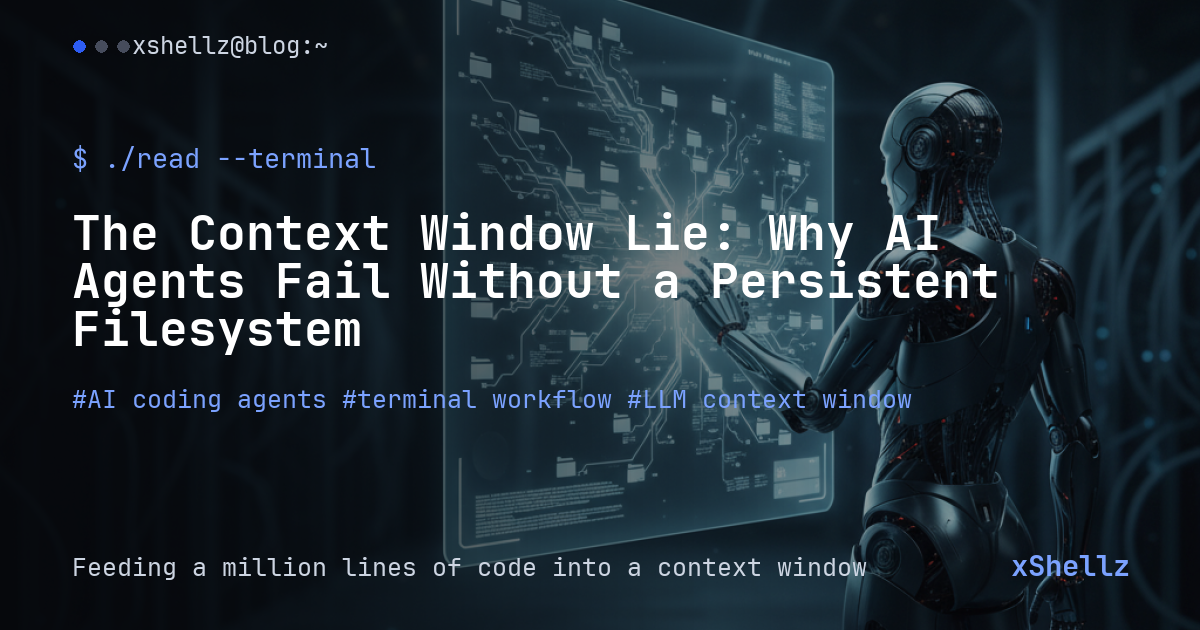 The Context Window Lie: Why AI Agents Fail Without a Persistent Filesystem